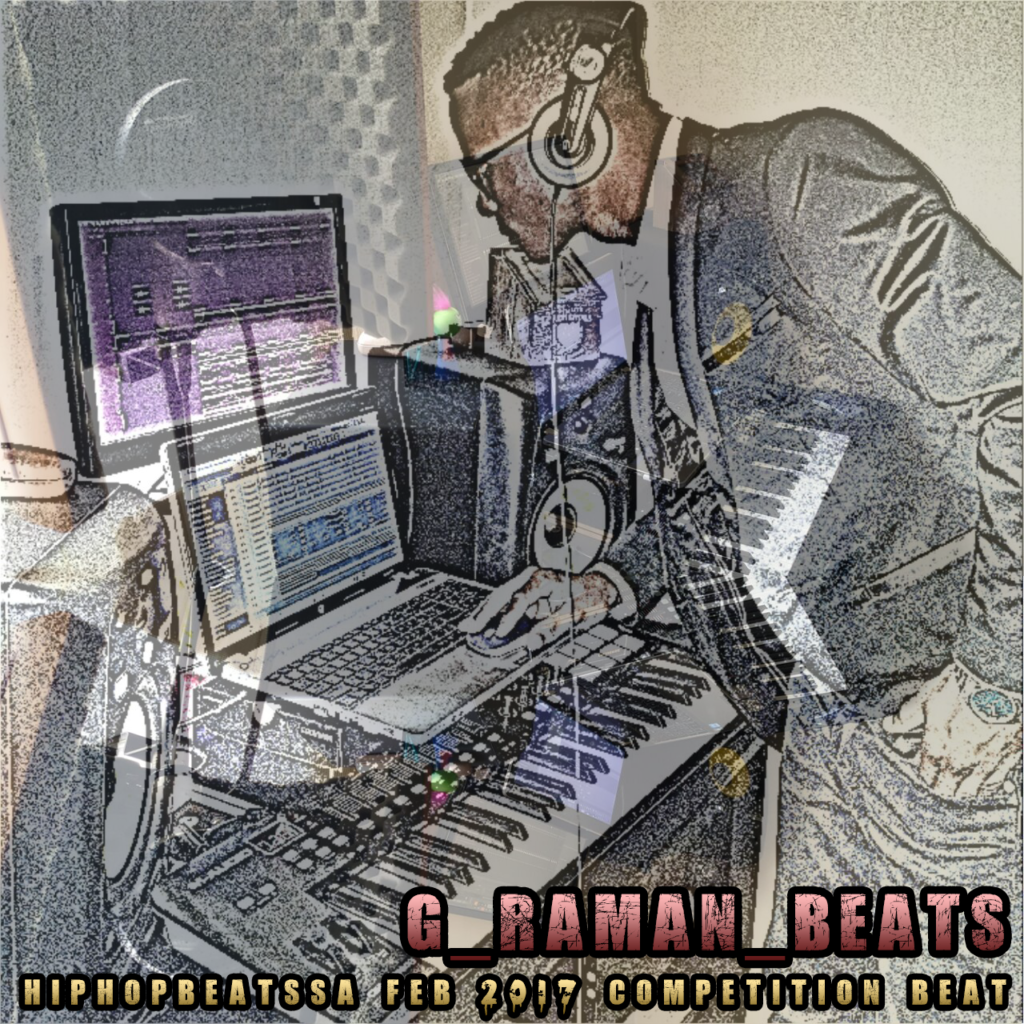 Hip Hop Beats SA Feb-March Competition beat prod by (G-raman Beats)